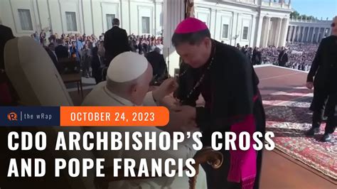 Why Cagayan de Oro archbishop’s cross caught the Pope’s  .